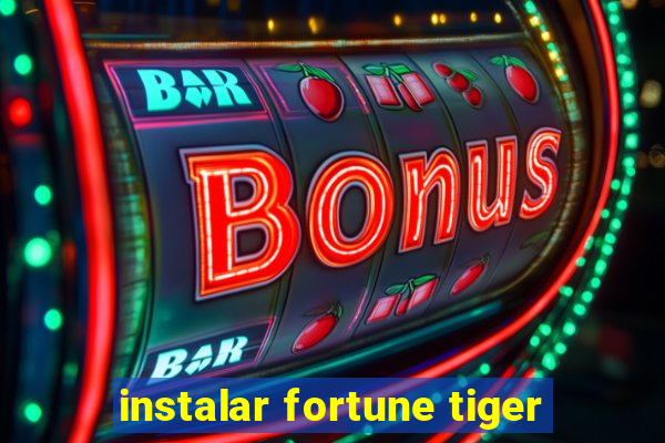 instalar fortune tiger